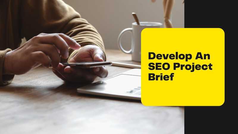 Creating a project brief for a new SEO endeavor