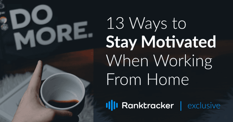 在宅勤務でモチベーションを維持する13の方法