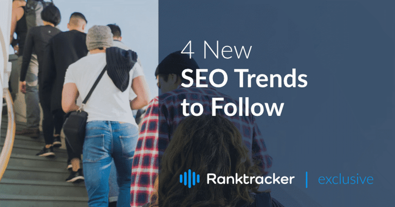4 New SEO Trends to Follow