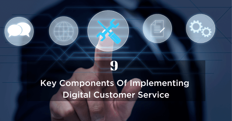 デジタル顧客サービス導入の9つの主要要素