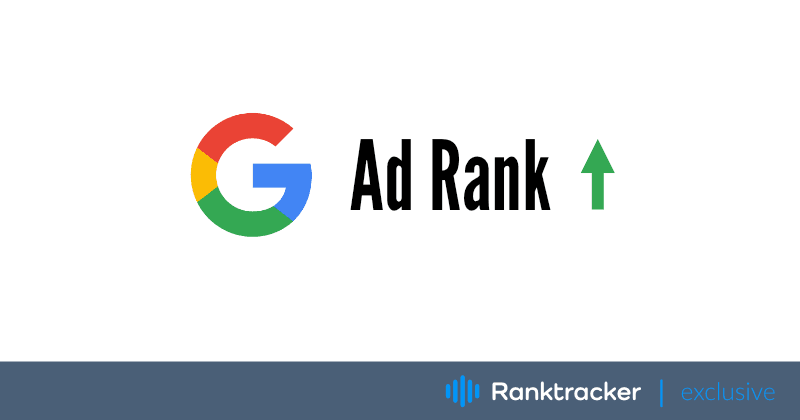 Google Ad Rank et comment l'améliorer