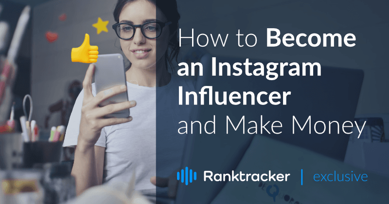 Kuidas saada Instagrami mõjutajaks ja teenida raha