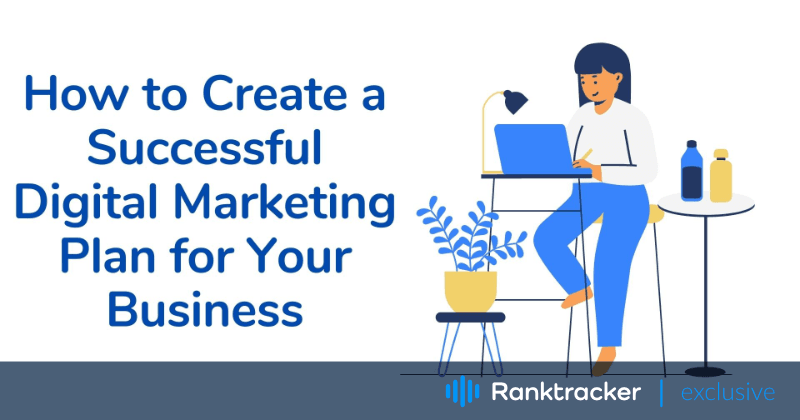 Cum să creezi un plan de marketing digital de succes pentru afacerea ta
