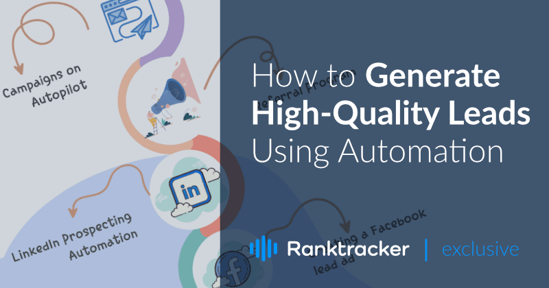 How to Generate High-Quality Leads Using Automation
