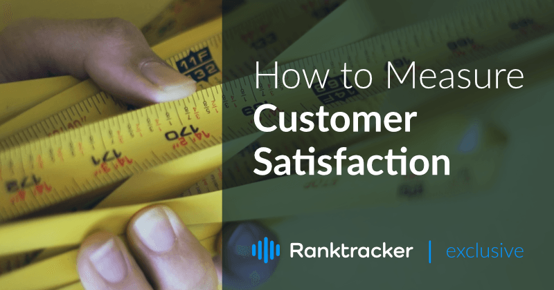 顧客満足の測り方。6つのステップと主要な測定基準