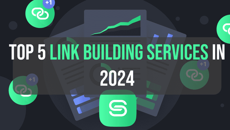 Top 5 Link Building Services in 2024