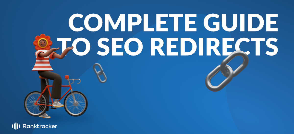 Notre guide complet des redirections SEO