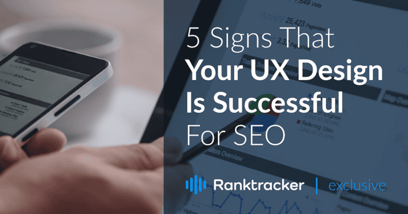 5 Signs That Your UX Design Is Successful For SEO