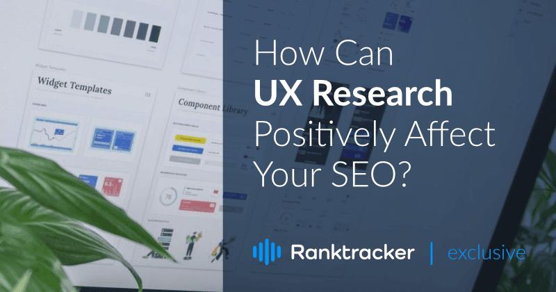 How Can UX Research Positively Affect Your SEO?