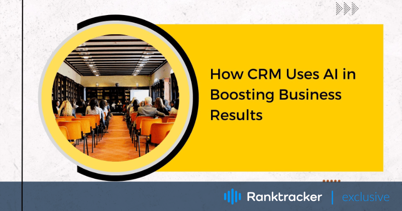 How CRM Uses AI in Boosting Business Results