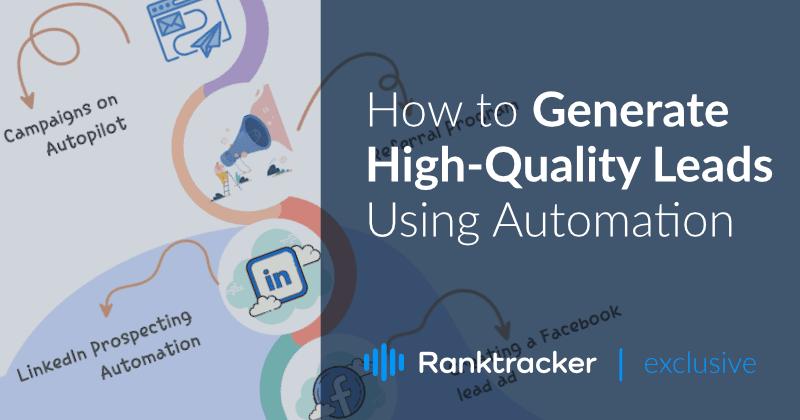 How to Generate High-Quality Leads Using Automation