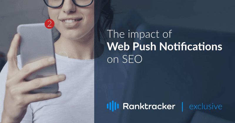 The impact of web push notifications on SEO