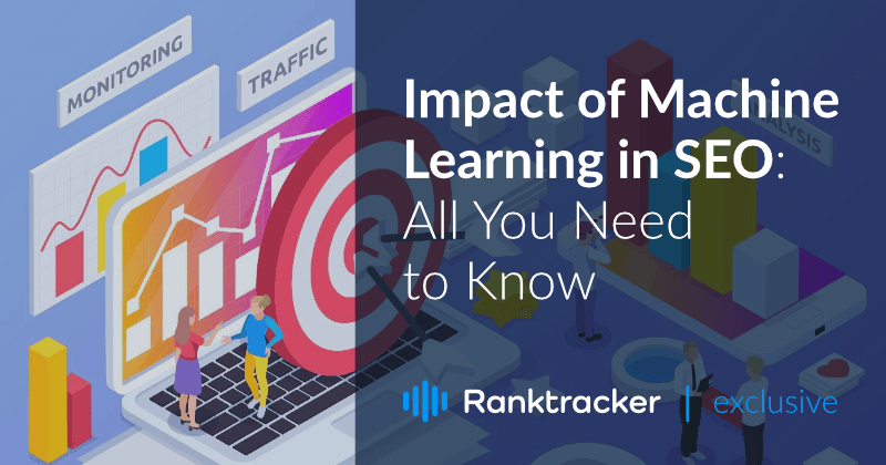 Impact of Machine Learning in SEO: All You Need to Know
