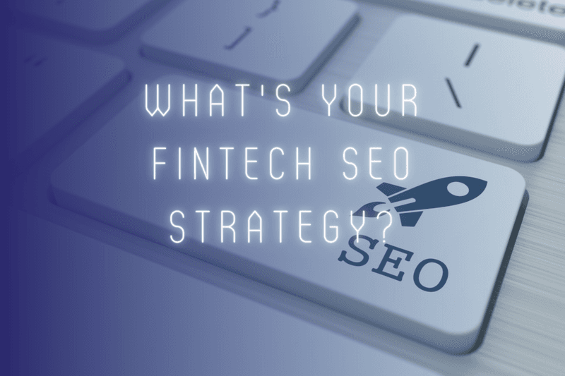 Proven-Effective SEO Strategies for FinTech Companies