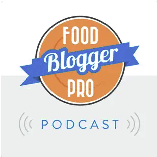 Food Bloggers Pro Podcast