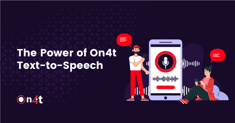 The Power of On4t Text-to-Speech