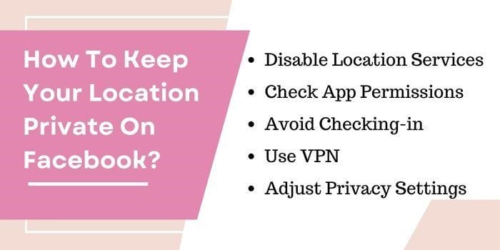 How To Keep Your Location Private On Facebook?