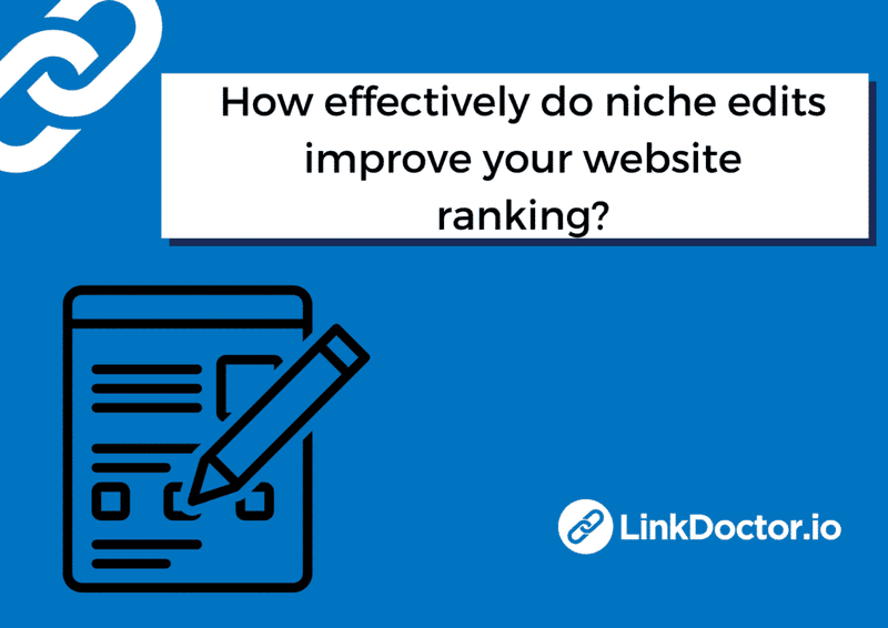 How Niche Editing Increases Your Rankings