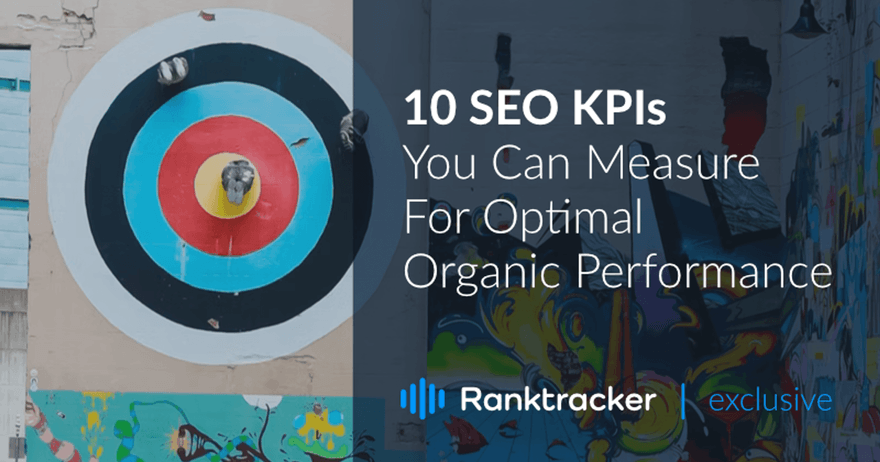 10 SEO KPIs que você pode medir para um desempenho orgânico ideal