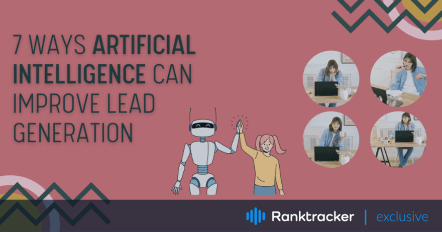 7 moduri în care Inteligența Artificială poate îmbunătăți generarea de lead-uri
