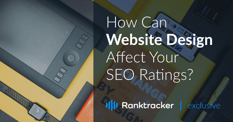 Cum poate afecta designul site-ului web ratingurile SEO?