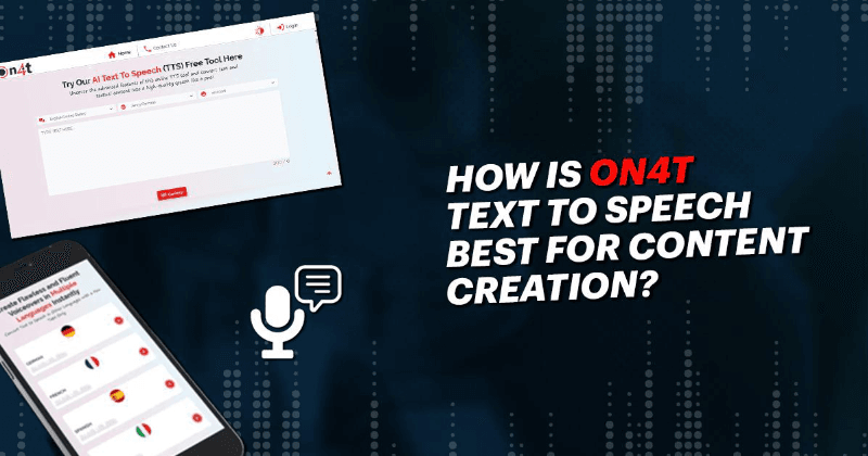 Kako je On4t Text to Speech najboljši za ustvarjanje vsebine?