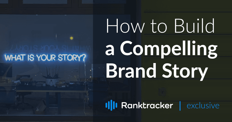 如何建立一个引人注目的品牌故事