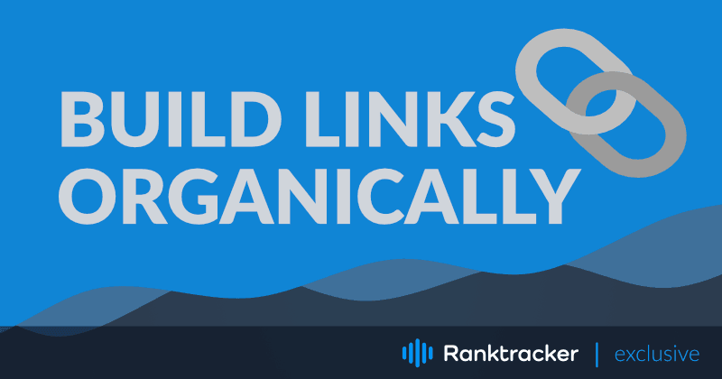 How to build links organically - the best way for link building in 2023