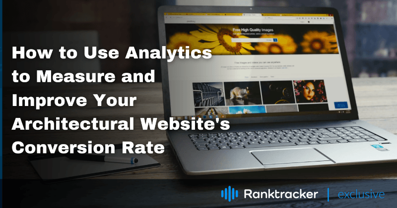 Come utilizzare gli Analytics per misurare e migliorare il tasso di conversione del vostro sito web di architettura