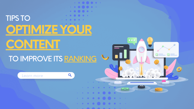 Tips to optimize your content to improve its ranking