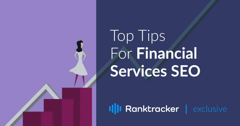 Top Tips For Financial Services SEO