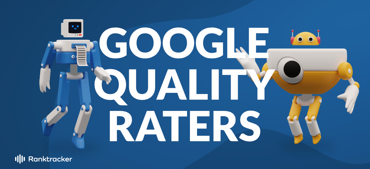 你应该知道的谷歌质量评级器指南