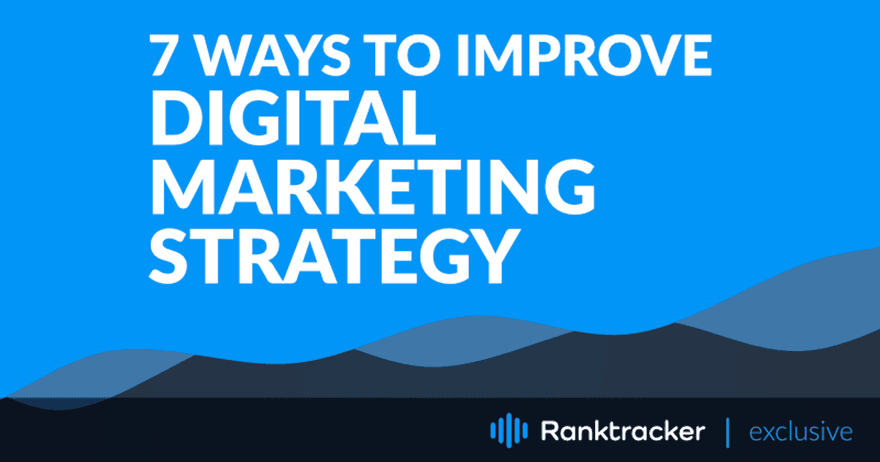 7 moyens simples et rentables d'améliorer la stratégie de marketing numérique