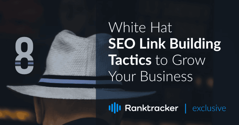 8 taktik budování odkazů pro SEO s bílým kloboukem pro růst vašeho podnikání