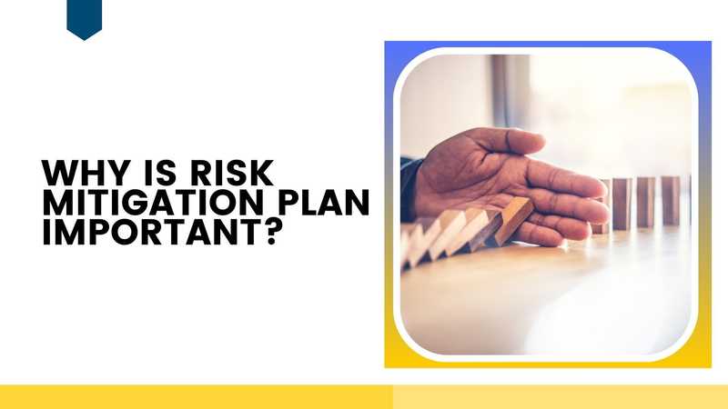 Why Is Risk Mitigation Plan Important?