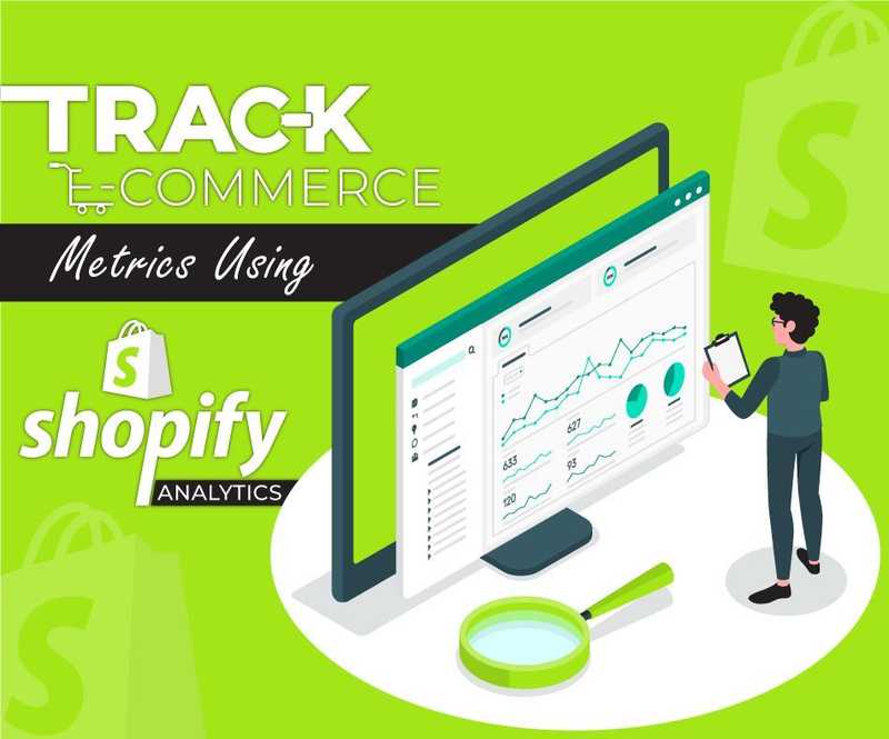 Track E-commerce Metrics Using Shopify Analytics