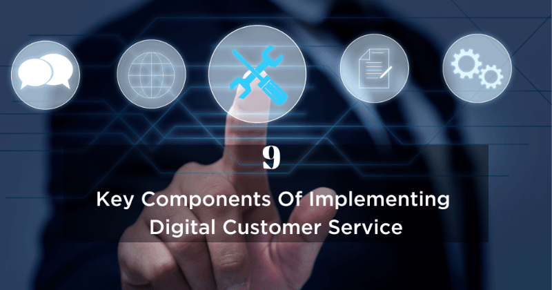 9 kľúčových komponentov implementácie digitálneho zákazníckeho servisu