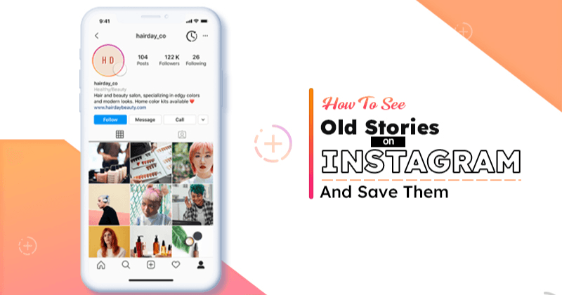 Hoe oude verhalen op Instagram bekijken en opslaan?