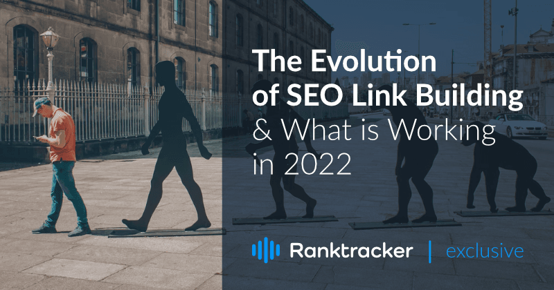 Die Entwicklung des SEO Link Building und was im Jahr 2022 funktioniert