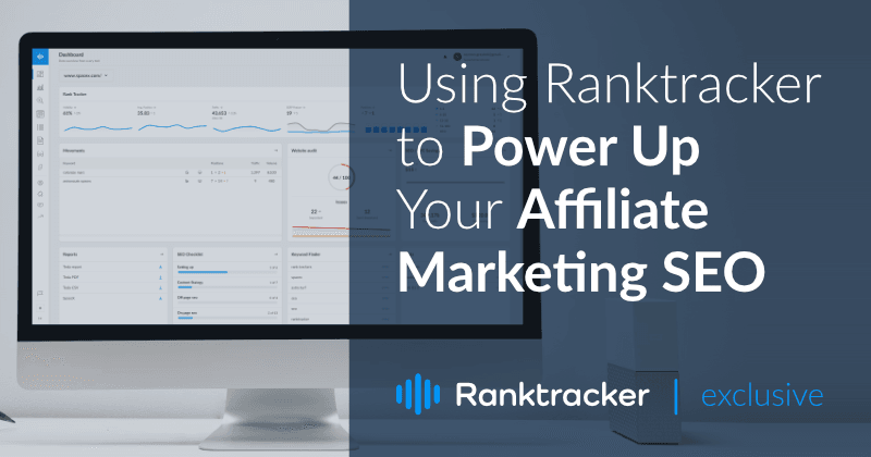 Affiliate Marketing SEO'nuzu Güçlendirmek için Ranktracker Kullanımı